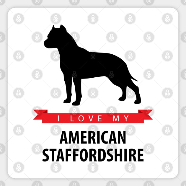 I Love My American Staffordshire Terrier Magnet by millersye